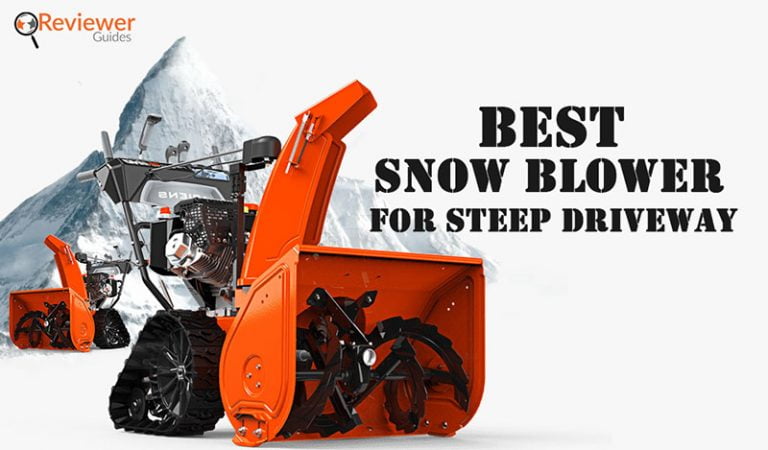 The 6 Best Snow Blower for Steep Driveway